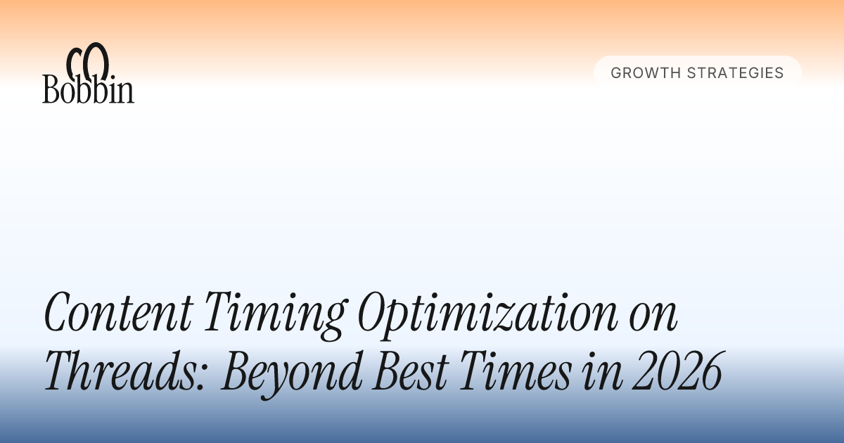Content Timing Optimization on Threads: Beyond Best Times in 2026 ...